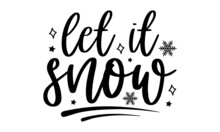 Let It Snow SVG, Winter Svg Bundle, Winter Saying Quotes, Winter SVG, Holiday Svg, Winter Cut Files, Winter Season SVG, Digital Download,Winter SVG Bundle, Christmas Svg, Holiday Svg