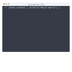 SystemTap language Hello World program sample in editor window