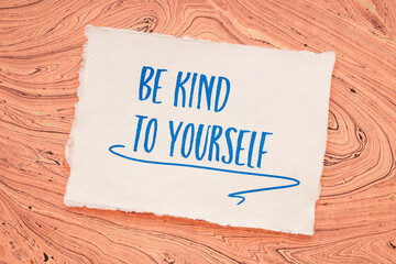 Wall Mural - be kind to yourself - inspirational handwriting on a handmade paper, self care concept