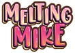 © blueringmedia - Melting Mike word logo on white background