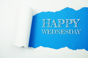 Poster - Happy Wednesday word on blue background with paper torn