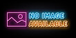 © noviyanita - No Image Available Neon Sign Vector. Design Template Neon Style