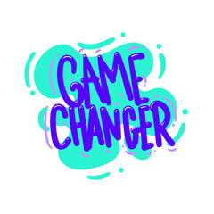 Wall Mural - game changer quote text typography design graphic vector illustration