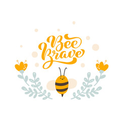 Cute fat little bee with spoon in doodle style and calligraphy text Bee Brave card. Logo scandinavian baby print in yellow and blue colors. Print for coloring book, t shirt, cup, child clothes, poster