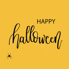 Wall Mural - Happy Halloween lettering. calligraphic of Halloween in yellow background with spider and web. Vector illustration of Halloween banner