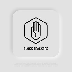 Wall Mural - ad block thin line icon, hand stop sign. block trackers. modern vector illustration.