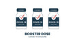 Illustrator vector of Vaccine bottle. with Booster Dose COVID-19 Text. Third booster shots vaccine after primer dose. Booster injection to increase immunity or COVID-19 vaccine booster dose concept.