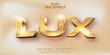 Lux text, shiny textured and shiny gold style editable text effect
