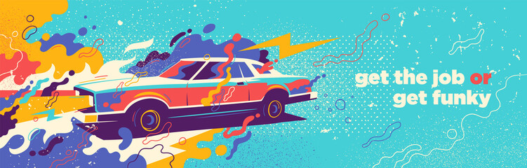 Wall Mural - Abstract funky style graffiti design with retro car, splashes and slogan. Vector illustration.