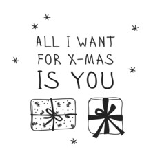 Wall Mural - Hand drawn Christmas gift box on white background. Creative ink art work. Actual vector doodle drawing and text ALL I WANT FOR X_MAS IS YOU