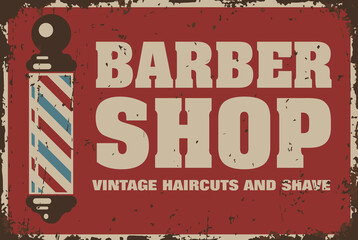 Barber vintage haircut and shave rusty sign barberpole