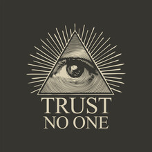 Vector Icon Of The Masonic Symbol Of The All-seeing Eye Of God. The Eye Of Providence In A Triangular Pyramid And The Inscription Trust No One On A Black Background. Monochrome Banner In Vintage Style