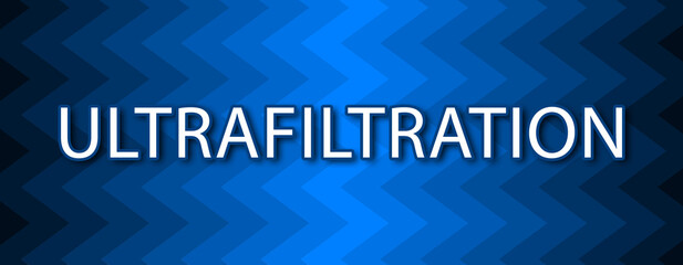 Wall Mural - Ultrafiltration - text written on blue wavey background