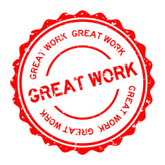 Poster - Grunge red great work word round rubber seal stamp on white background