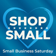 Small Business Saturday Is An American Shopping Holiday Held During The Saturday After US Thanksgiving During One Of The Busiest Shopping Periods Of The Year. Poster, Card, Banner Design. 