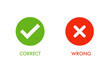 Green tick symbol and red cross sign in circle. Icons for evaluation quiz. Correct and wrong symbol.