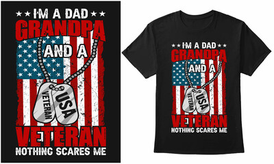 Wall Mural - I'm A Dad Grandpa And A Veteran Nothing Scares Me- Veteran Army US Flag Design  For T-Shirt, Poster, Banner, Hoodie, Etc