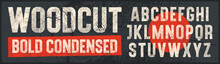 Rough Woodcut Letterpress Texture Bold Condensed Font. Detailed Individually Textured Characters With A Distressed Endgrain Tree Rings Wood Texture. Unique Design Font