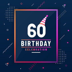 Poster - 60 years birthday greetings card, 60 birthday celebration background colorful free vector.