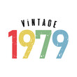 vintage 1979, Born in 1979 birthday typography design for T-shirt