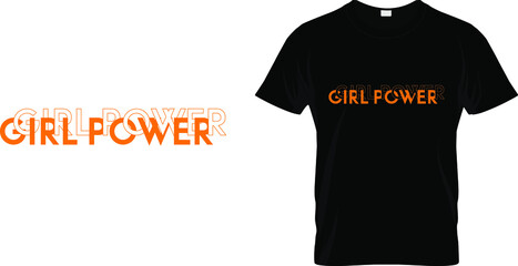 girl power  t shirt design templet easy to print all purpose for man, women and children.