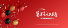 Happy Birthday With Balloons And Gift Boxes On Red Background.