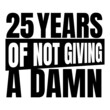 © Ann - 25 Years of not giving a damn, twenty five, Birthday, 25th Birthday Gifts for Men Women