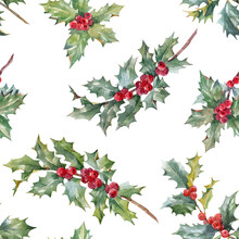 Beautiful Floral Christmas Seamless Pattern With Hand Drawn Watercolor Holly Branches. Stock 2022 Winter Illustration.