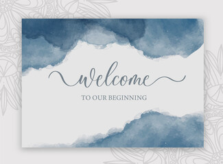 Wall Mural - Welcome to our beginning - wedding calligraphic sign with watercolor.