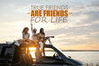 True Friends Are Friends For Life. Inspirational quote saying that truly friendship lasts for years. Text against view of girls having fun on car roof at sunset