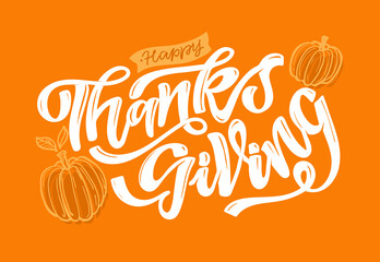 Give thanks! Hand drawn Thanksgiving lettering typography poster. Celebration text Happy Thanksgiving day on textured background for postcard, icon, logo or badge. Vector vintage style calligraphy EPS