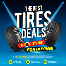 The Best Tyres Deals. Tyres Advertisement Poster. Best Tyre For Buying. Web Page - Sales Of Wheels And Tires For Cars. Online Sale. Car Tyre Service Flyer Promo Background. Wheels. Discount. Store.