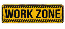 Work Zone Vintage Rusty Metal Sign On A White Background, Vector Illustration
