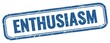 © outchill - ENTHUSIASM text on blue grungy vintage stamp.