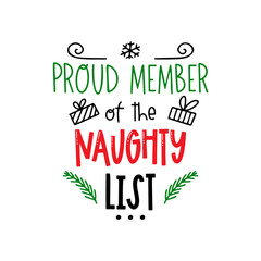 Wall Mural - Proud memder of the naughty list Christmas funny quote