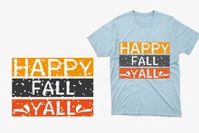 Fall T-shirt Design Vector. Good For Clothes, Greeting Card, Poster, And Mug Design.