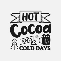 Wall Mural - Hot Cocoa And Cold Days lettering quotes for sign, greeting card, t shirt and much more