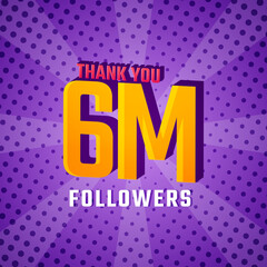 Wall Mural - Thank You 6 M Followers Card Celebration Vector. 6000000 Followers Congratulation Post Social Media Template.