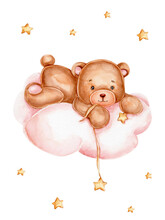Teddy Bear On Cloud With Stars; Watercolor Hand Drawn Illustration; With White Isolated Background