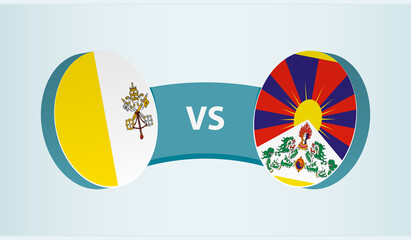 Wall Mural - Vatican City versus Tibet, team sports competition concept.