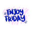 enjoy friday quote text typography design graphic vector illustration
