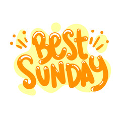 Wall Mural - best sunday quote text typography design graphic vector illustration