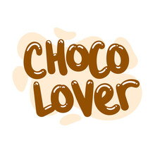 Choco Lover Quote Text Typography Design Graphic Vector Illustration