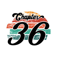Chapter 36 Vintage design, thirty six birthday typography design