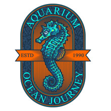 "Aquarium Ocean Journey" - Label Design. Vector Illustration In Engraving Technique Of Sea Horse And Lettering.