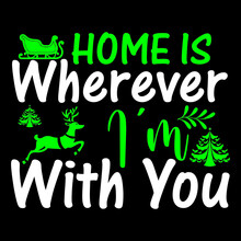 Home Is Wherever I'm With You