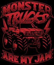 Monster Trucks Are My Jam T-shirt Design For Monster Truck Lovers