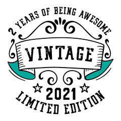 2 Years of Being Awesome Vintage Limited Edition 2021 Graphic. It's able to print on T-shirt, mug, sticker, gift card, hoodie, wallpaper, hat, rubber stamp and much more.