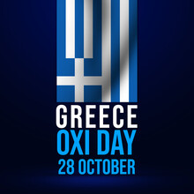 Greece Ochi Day 28 October National And Cultural Holiday Background Wallpaper. Modern Waving Flag Concept Backdrop