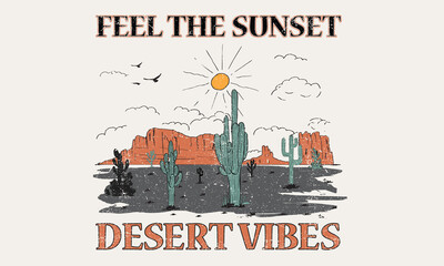Desert vibes hand paint with and cactus retro graphic artwork for t shirt and others.  vintage  sketch print design for poster, logo, wallpaper, sticker and other uses. 
